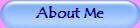 About Me